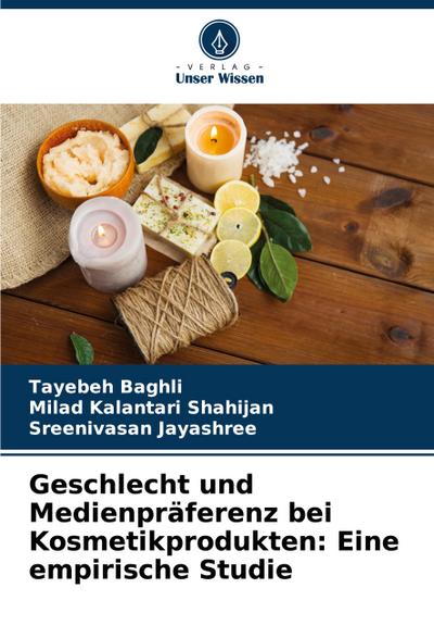 Geschlecht und Medienpräferenz bei Kosmetikprodukten: Eine empirische Studie