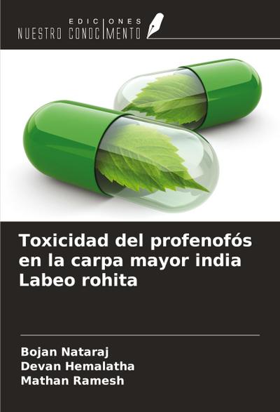 Toxicidad del profenofós en la carpa mayor india Labeo rohita