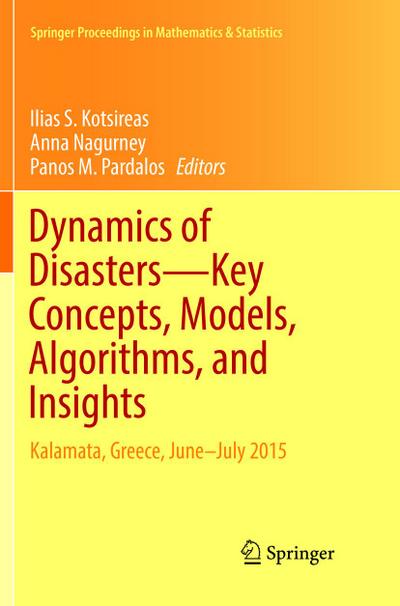 Dynamics of Disasters-Key Concepts, Models, Algorithms, and Insights