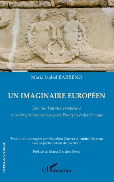 Un imaginaire europeen - essai sur l’identite europeenne et