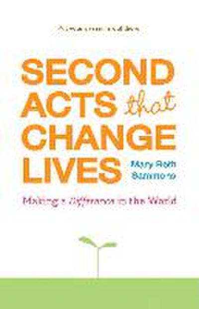 Second Acts That Change Lives