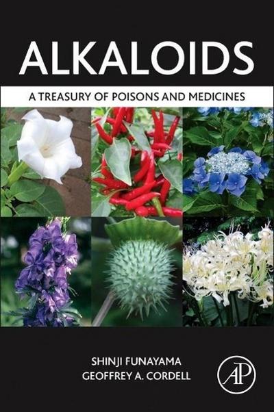 Alkaloids: A Treasury of Poisons and Medicines