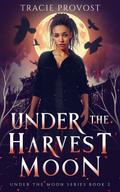 Under the Harvest Moon (Under the Moon, #2)