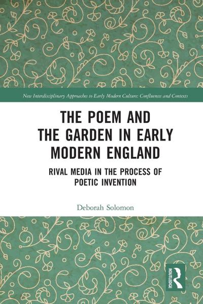 The Poem and the Garden in Early Modern England