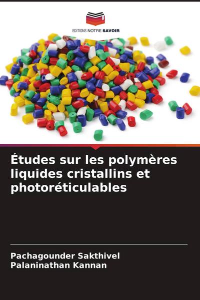 Études sur les polymères liquides cristallins et photoréticulables