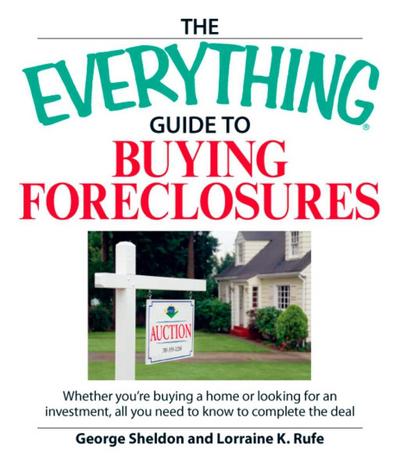 The Everything Guide to Buying Foreclosures