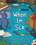When I’m Six
