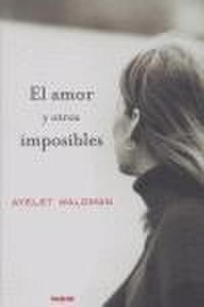 El Amor y Otros Imposibles