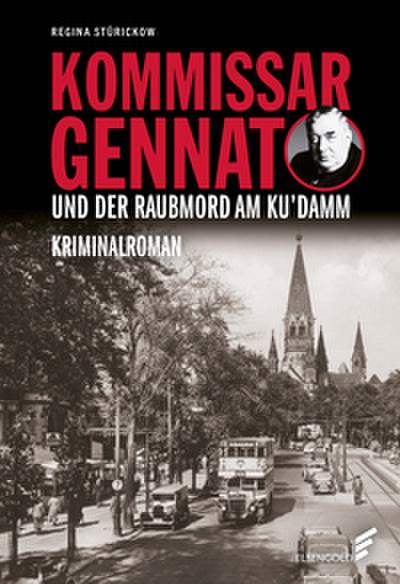 Kommissar Gennat und der Raubmord am Kudamm