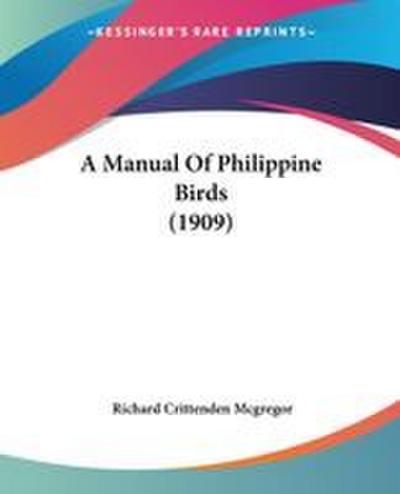 A Manual Of Philippine Birds (1909)