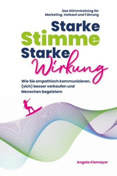 Starke Stimme, Starke Wirkung