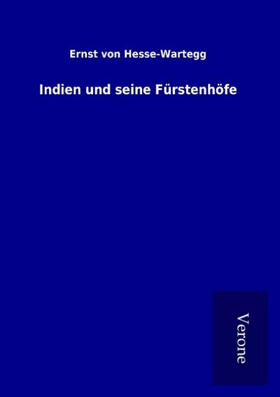 Indien und seine Fürstenhöfe