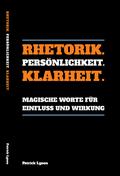 Rhetorik. Persönlichkeit. Klarheit.