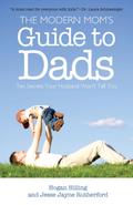 The Modern Mom’s Guide to Dads