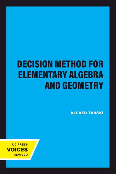 A Decision Method for Elementary Algebra and Geometry