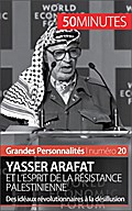 Yasser Arafat et l’esprit de la résistance p