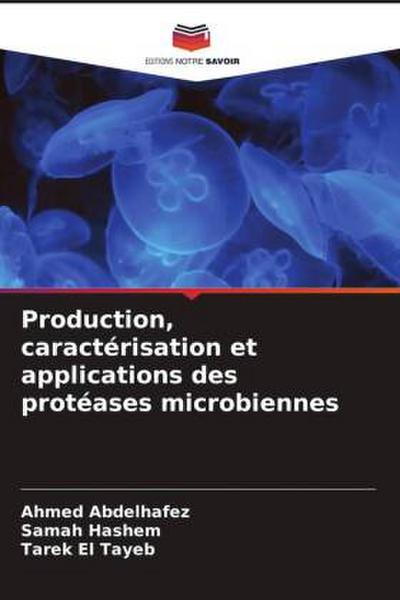 Production, caractérisation et applications des protéases microbiennes