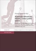 Städtische öffentliche Räume / Urban public spaces