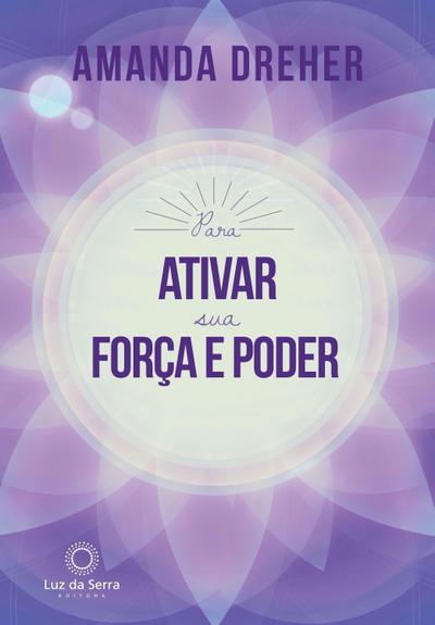 Para Ativar sua Força e Poder