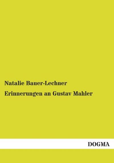 Erinnerungen an Gustav Mahler