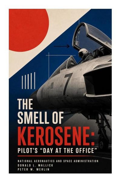 The Smell of Kerosene: Pilot’s "Day at the Office"