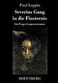 Severins Gang in die Finsternis