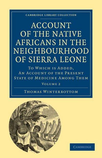 Account of the Native Africans in the Neighbourhood of Sierra Leone -             Volume 2