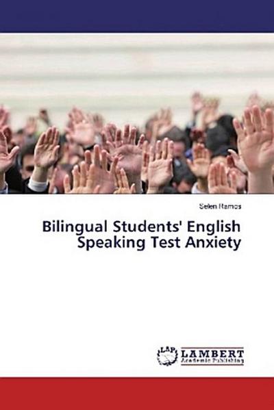 Bilingual Students’ English Speaking Test Anxiety