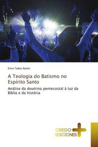 A Teologia do Batismo no Espírito Santo