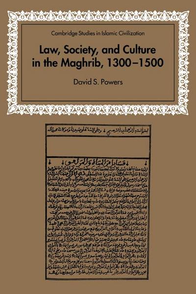 Law, Society and Culture in the Maghrib, 1300 1500