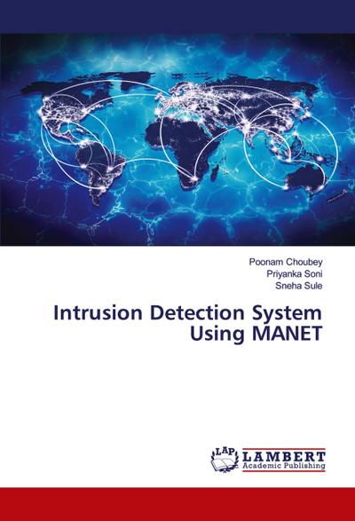 Intrusion Detection System Using MANET