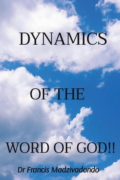 DYNAMICS                 OF THE     WORD OF GOD!!