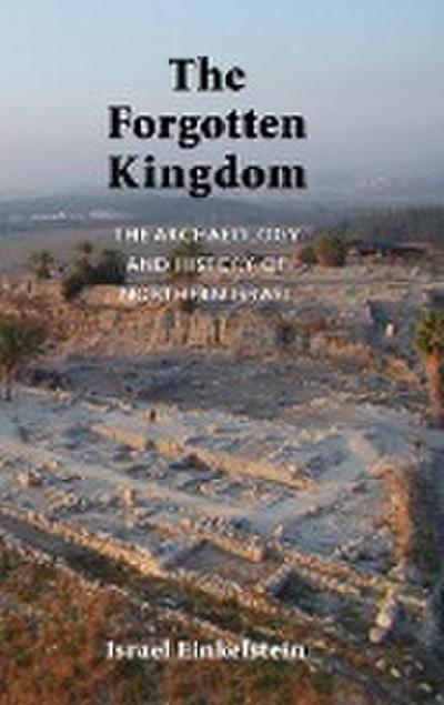 The Archaeology and History of Northern Israel