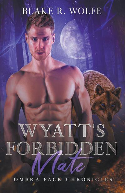 Wyatt’s Forbidden Mate