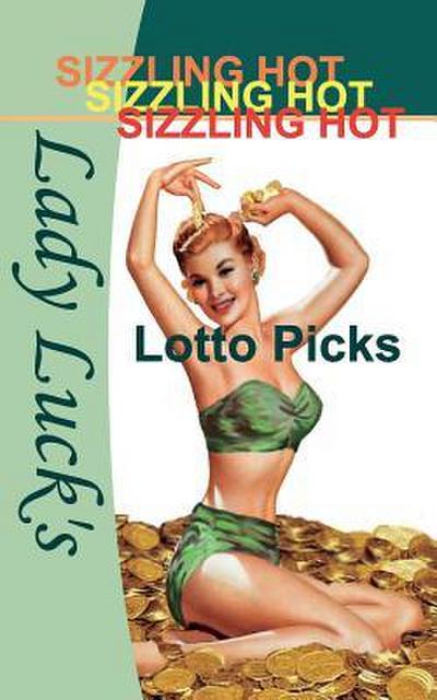 Lady Luck’s Sizzling Hot Lotto Picks