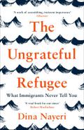 The Ungrateful Refugee