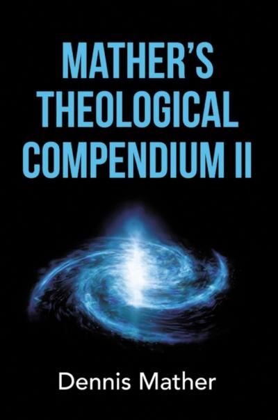 Mather’s Theological Compendium II