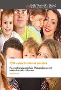 ICH - noch immer anders
