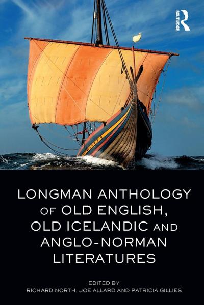 Longman Anthology of Old English, Old Icelandic, and Anglo-Norman Literatures