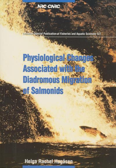 Physiological Changes Associated with the Diadromous Migration of Salmonids