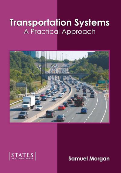 Transportation Systems: A Practical Approach