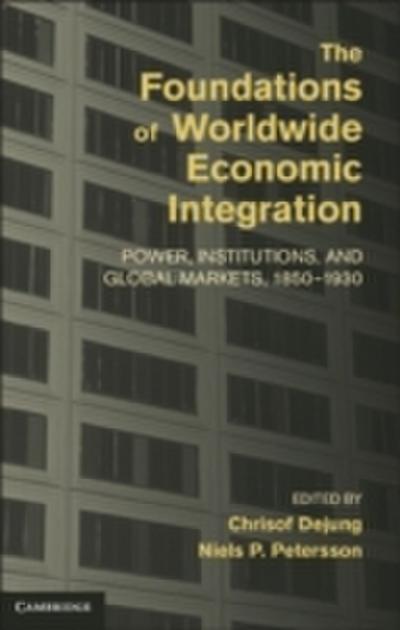 Foundations of Worldwide Economic Integration
