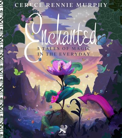 Enchanted: 5 Tales of Magic In the Everyday