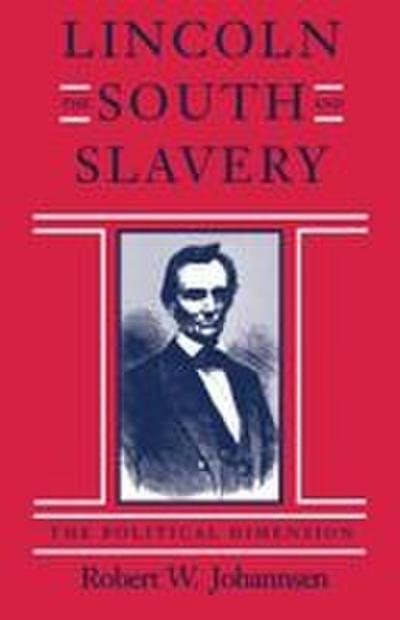 Lincoln, the South, and Slavery