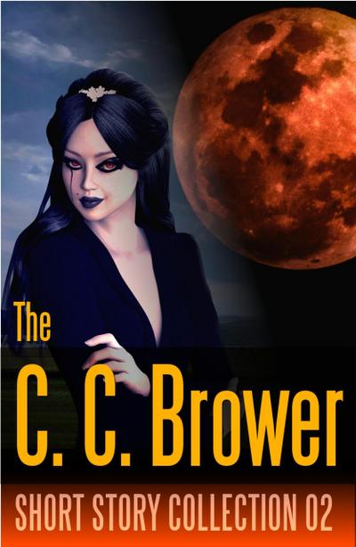 C. C. Brower Short Story Collection 02 (Speculative Fiction Parable Collection)