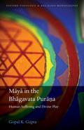 Maya in the Bhagavata Pura¿a