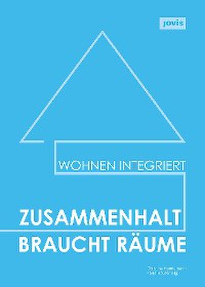 Zusammenhalt braucht Räume