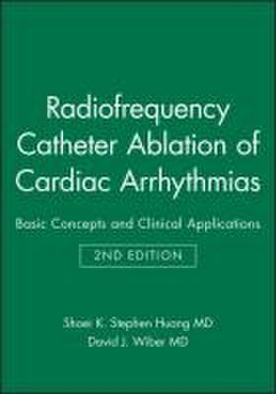 Radiofrequency Catheter Ablation of Cardiac Arrhythmias