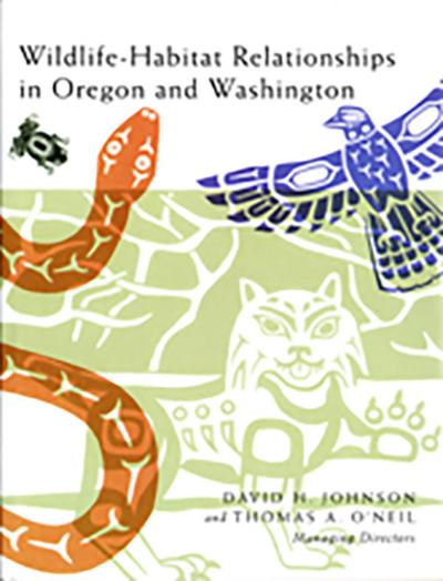 Wildlife-Habitat Relationships in Oregon and Washington [With CDROM]