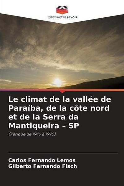 Le climat de la vallée de Paraíba, de la côte nord et de la Serra da Mantiqueira ¿ SP